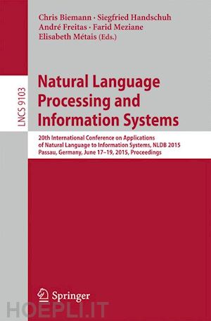 biemann chris (curatore); handschuh siegfried (curatore); freitas andré (curatore); meziane farid (curatore); métais elisabeth (curatore) - natural language processing and information systems