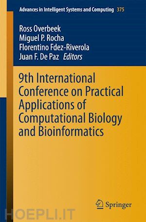 overbeek ross (curatore); rocha miguel p. (curatore); fdez-riverola florentino (curatore); de paz juan f. (curatore) - 9th international conference on practical applications of computational biology and bioinformatics