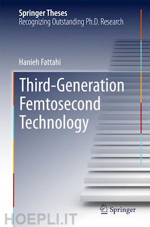fattahi hanieh - third-generation femtosecond technology