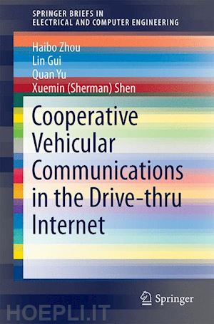 zhou haibo; gui lin; yu quan; shen xuemin (sherman) - cooperative vehicular communications in the drive-thru internet