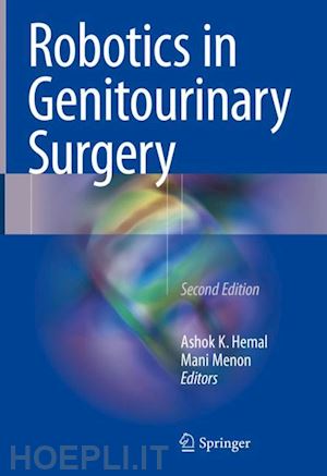 hemal ashok k. (curatore); menon mani (curatore) - robotics in genitourinary surgery