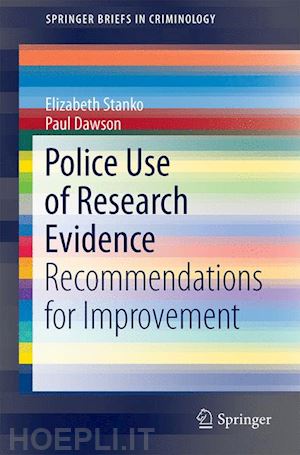 stanko elizabeth a.; dawson paul - police use of research evidence