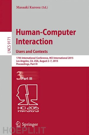 kurosu masaaki (curatore) - human-computer interaction: users and contexts