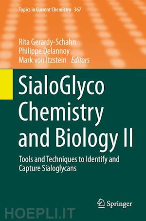 gerardy-schahn rita (curatore); delannoy philippe (curatore); von itzstein mark (curatore) - sialoglyco chemistry and biology ii