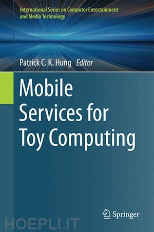 hung patrick c. k. (curatore) - mobile services for toy computing