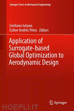 iuliano emiliano (curatore); pérez esther andrés (curatore) - application of surrogate-based global optimization to aerodynamic design