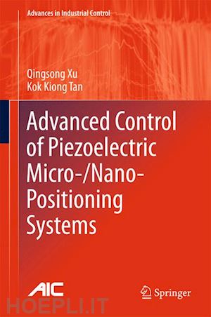 xu qingsong; tan kok kiong - advanced control of piezoelectric micro-/nano-positioning systems