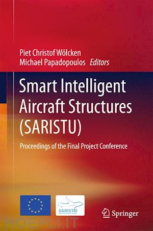 wölcken piet christof (curatore); papadopoulos michael (curatore) - smart intelligent aircraft structures (saristu)