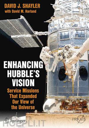 shayler david j.; harland david m. - enhancing hubble's vision