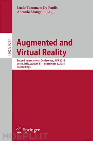 de paolis lucio tommaso (curatore); mongelli antonio (curatore) - augmented and virtual reality