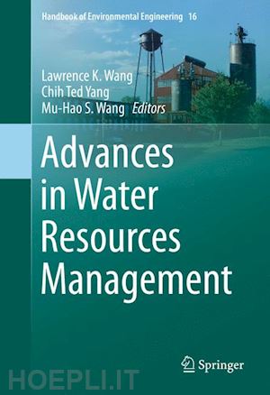 wang lawrence k. (curatore); yang chih ted (curatore); wang mu-hao s. (curatore) - advances in water resources management