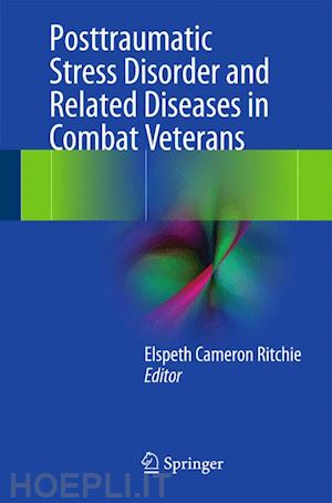 ritchie elspeth cameron (curatore) - posttraumatic stress disorder and related diseases in combat veterans