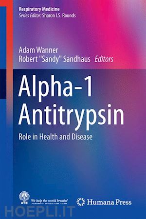 wanner adam (curatore); sandhaus robert a. (curatore) - alpha-1 antitrypsin