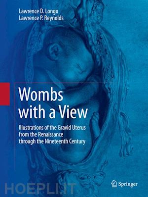 longo lawrence d.; reynolds lawrence p. - wombs with a view