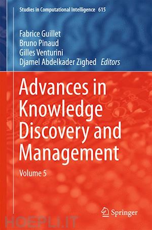 guillet fabrice (curatore); pinaud bruno (curatore); venturini gilles (curatore); zighed djamel abdelkader (curatore) - advances in knowledge discovery and management