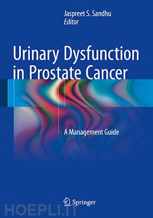 sandhu jaspreet s. (curatore) - urinary dysfunction in prostate cancer