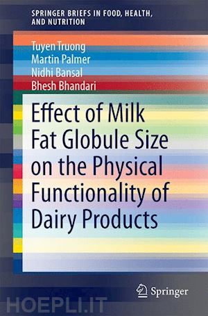 truong tuyen; palmer martin; bansal nidhi; bhandari bhesh - effect of milk fat globule size on the physical functionality of dairy products