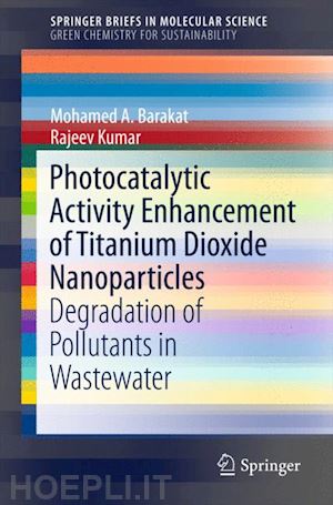 a. barakat mohamed; kumar rajeev - photocatalytic activity enhancement of titanium dioxide nanoparticles