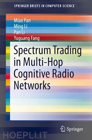 pan miao; li ming; li pan; fang yuguang - spectrum trading in multi-hop cognitive radio networks