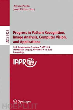 pardo alvaro (curatore); kittler josef (curatore) - progress in pattern recognition, image analysis, computer vision, and applications