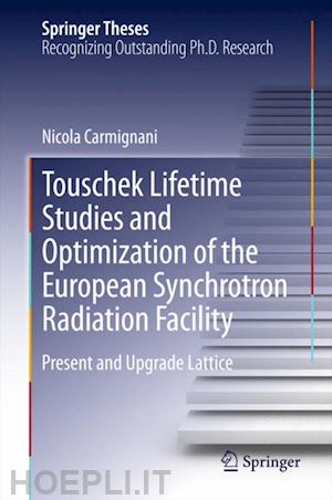 carmignani nicola - touschek lifetime studies and optimization of the european synchrotron radiation facility