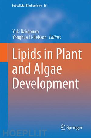 nakamura yuki (curatore); li-beisson yonghua (curatore) - lipids in plant and algae development
