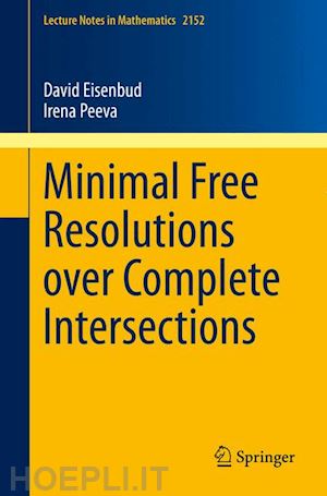 eisenbud david; peeva irena - minimal free resolutions over complete intersections