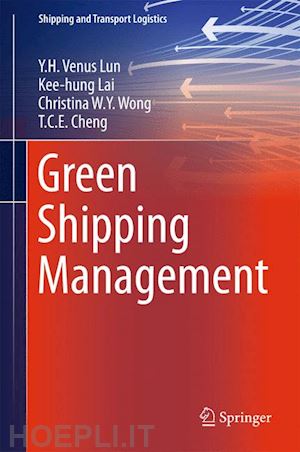 lun y.h. venus; lai kee-hung; wong christina w.y.; cheng t. c. e. - green shipping management
