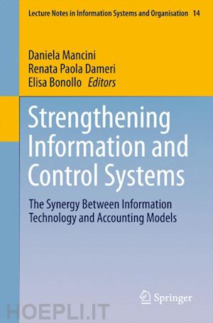 mancini daniela (curatore); dameri renata paola (curatore); bonollo elisa (curatore) - strengthening information and control systems