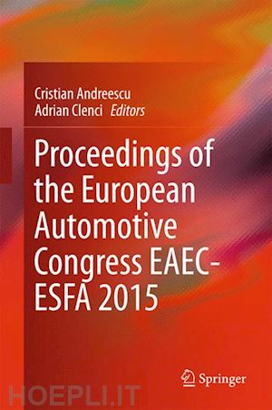 andreescu cristian (curatore); clenci adrian (curatore) - proceedings of the european automotive congress eaec-esfa 2015