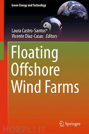 castro-santos laura (curatore); diaz-casas vicente (curatore) - floating offshore wind farms