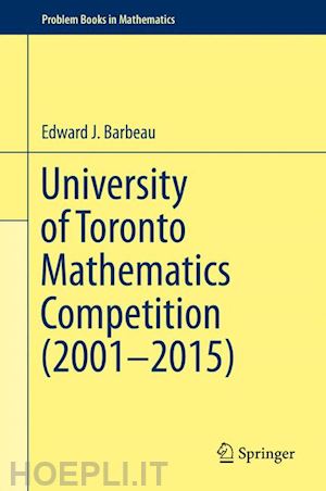 barbeau edward j. - university of toronto mathematics competition (2001–2015)