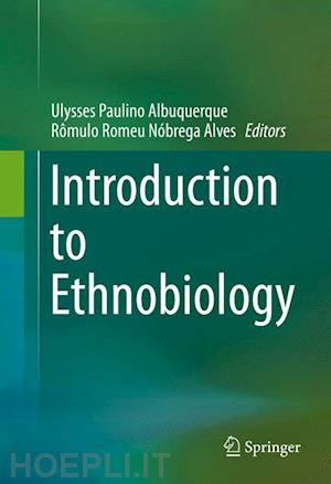 albuquerque ulysses paulino (curatore); nóbrega alves rômulo romeu (curatore) - introduction to ethnobiology