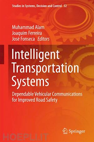 alam muhammad (curatore); ferreira joaquim (curatore); fonseca josé (curatore) - intelligent transportation systems