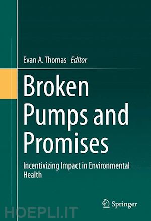 thomas evan a. (curatore) - broken pumps and promises