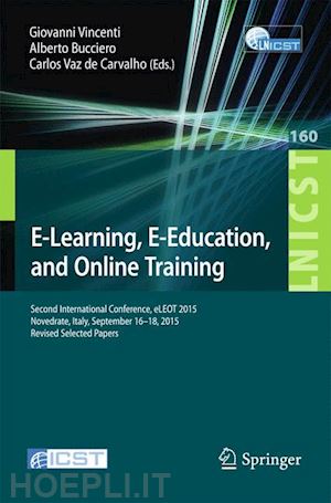 vincenti giovanni (curatore); bucciero alberto (curatore); vaz de carvalho carlos (curatore) - e-learning, e-education, and online training