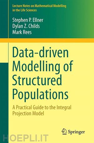 ellner stephen p.; childs dylan z.; rees mark - data-driven modelling of structured populations
