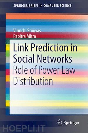 virinchi srinivas; mitra pabitra - link prediction in social networks