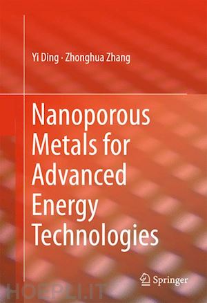 ding yi; zhang zhonghua - nanoporous metals for advanced energy technologies