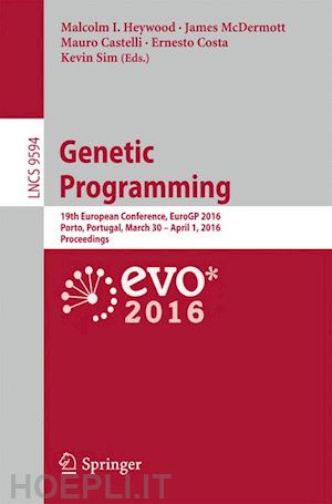 heywood malcolm i. (curatore); mcdermott james (curatore); castelli mauro (curatore); costa ernesto (curatore); sim kevin (curatore) - genetic programming