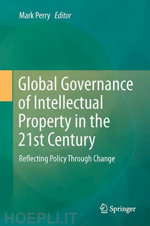 perry mark (curatore) - global governance of intellectual property in the 21st century