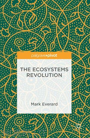 everard mark - the ecosystems revolution