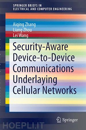 zhang aiqing; zhou liang; wang lei - security-aware device-to-device communications underlaying cellular networks