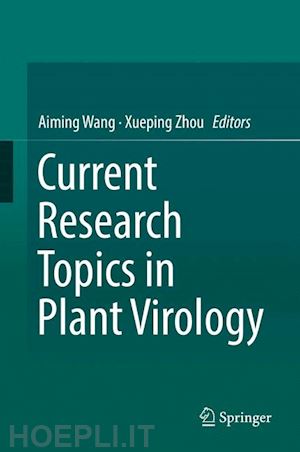 wang aiming (curatore); zhou xueping (curatore) - current research topics in plant virology
