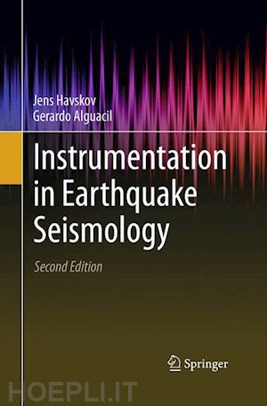 havskov jens; alguacil gerardo - instrumentation in earthquake seismology