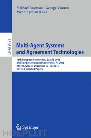 rovatsos michael (curatore); vouros george (curatore); julian vicente (curatore) - multi-agent systems and agreement technologies