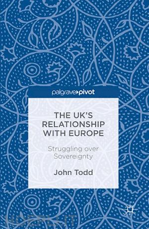 todd john - the uk’s relationship with europe