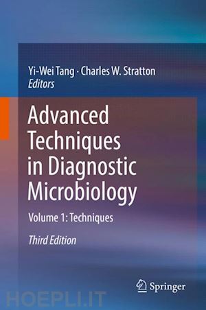 tang yi-wei (curatore); stratton charles w. (curatore) - advanced techniques in diagnostic microbiology