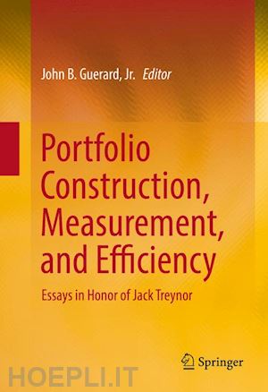guerard jr. john b. (curatore) - portfolio construction, measurement, and efficiency