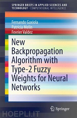 gaxiola fernando; melin patricia; valdez fevrier - new backpropagation algorithm with type-2 fuzzy weights for neural networks